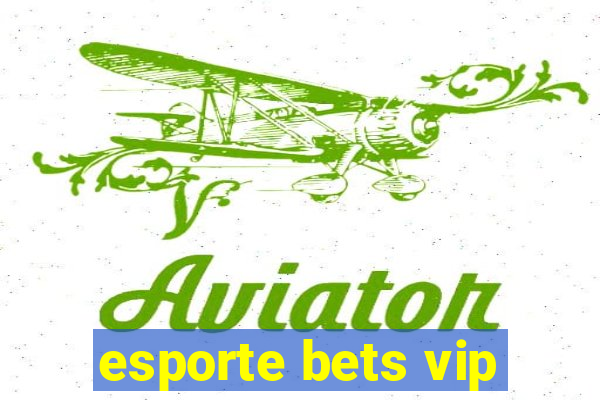 esporte bets vip